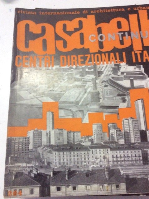 CASABELLA CONTINUITA'. Rivista internazionale di Architettura e Urbanistica N. 264. …