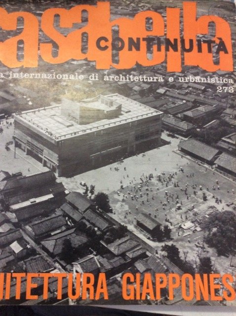 CASABELLA CONTINUITA'. Rivista internazionale di Architettura e Urbanistica N. 273. …