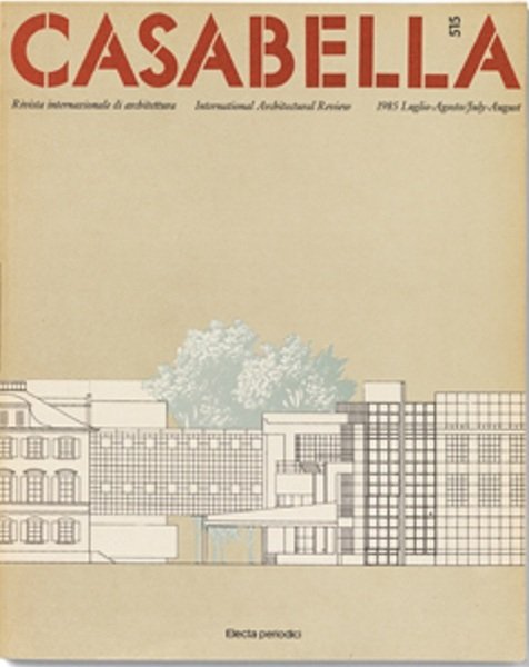 CASABELLA. Rivista internazionale di Architettura. N. 515. Luglio-Agosto 1985.
