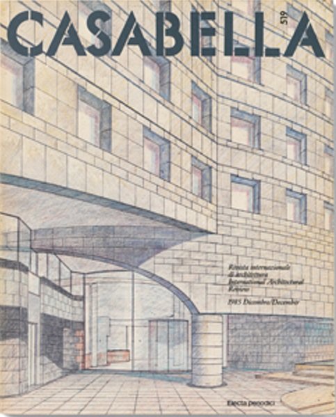 CASABELLA. Rivista internazionale di Architettura. N. 519. Dicembre 1985.