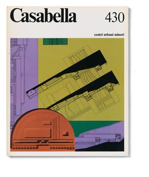 CASABELLA RIVISTA INTERNAZIONALE DI ARCHITETTURA NUMERO 430.