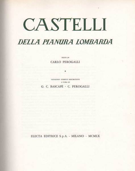 CASTELLI DELLA PIANURA LOMBARDA. - Catalogo storico descrittivo a cura …