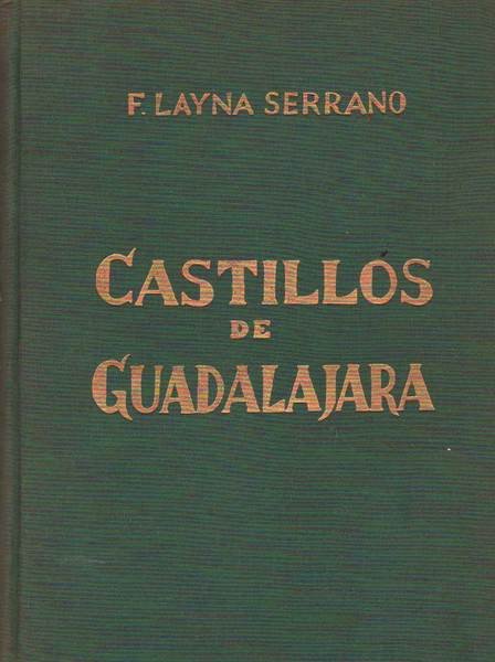 CASTILLOS DE GUADALAJARA. - Descripcion e historia de los mismos …