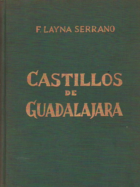 CASTILLOS DE GUADALAJARA. - Descripcion e historia de los mismos …