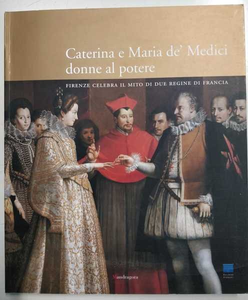 CATERINA E MARIA DE' MEDICI. DONNE AL POTERE. - Firenze … | Immagine principale
