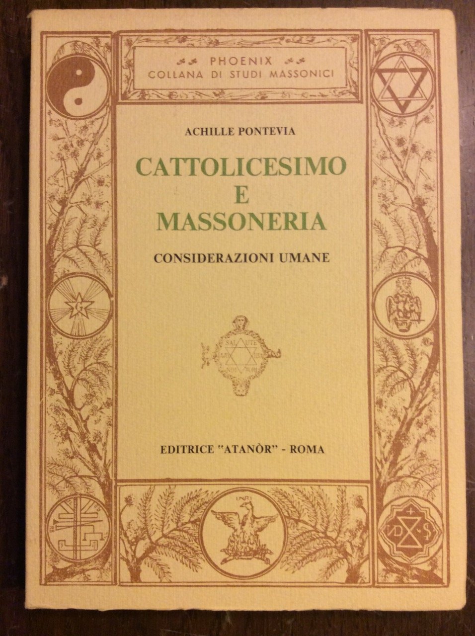 CATTOLICESIMO E MASSONERIA. - Considerazioni umane.