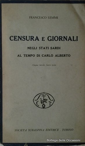 CENSURA E GIORNALI. - Negli Stati Sardi al tempo di …