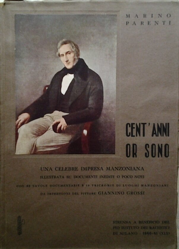 CENT'ANNI OR SONO. - Una celebre impresa manzoniana illustrata su …
