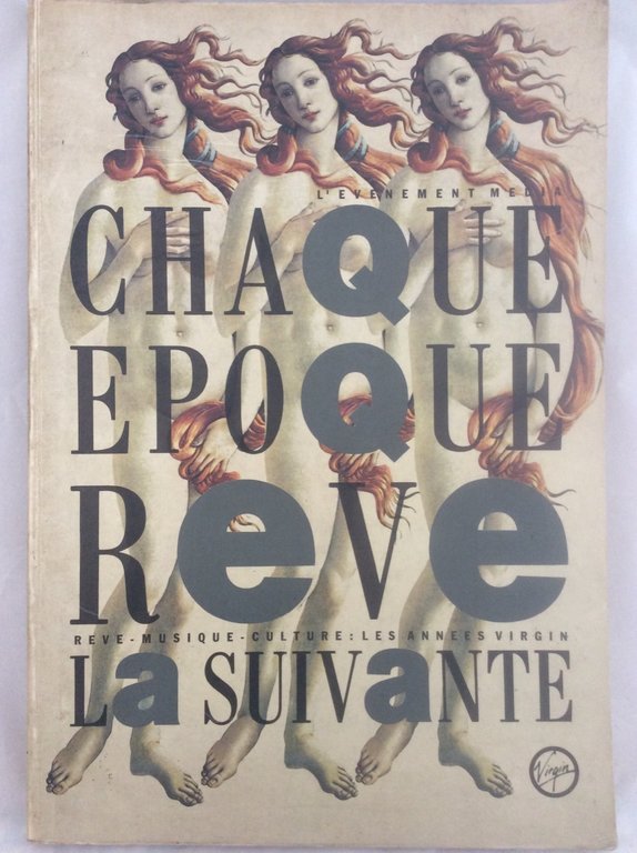 CHAQUE EPOQUE REVE LA SUIVANTE. - Reve - musique - …