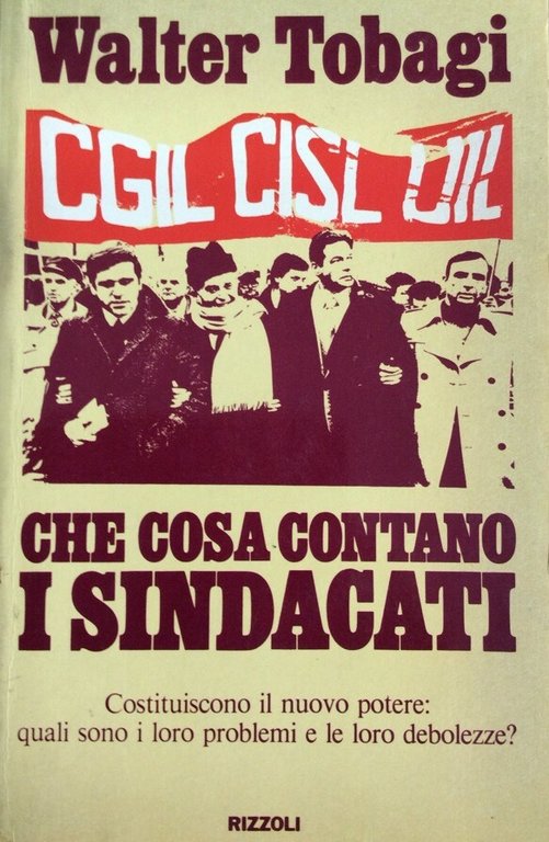CHE COSA CONTANO I SINDACATI.