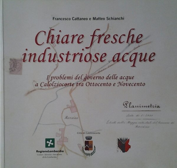 CHIARE, FRESCHE INDUSTRIOSE ACQUE. - I problemi del governo delle …