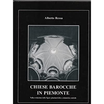 CHIESE BAROCCHE IN PIEMONTE : NELLA EVOLUZIONE DELLE FIGURE PLANIMETRICHE … | Immagine Gallery 3