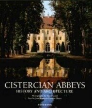 CISTERCIAN ABBEYS: HISTORY AND ARCHITECTURE.