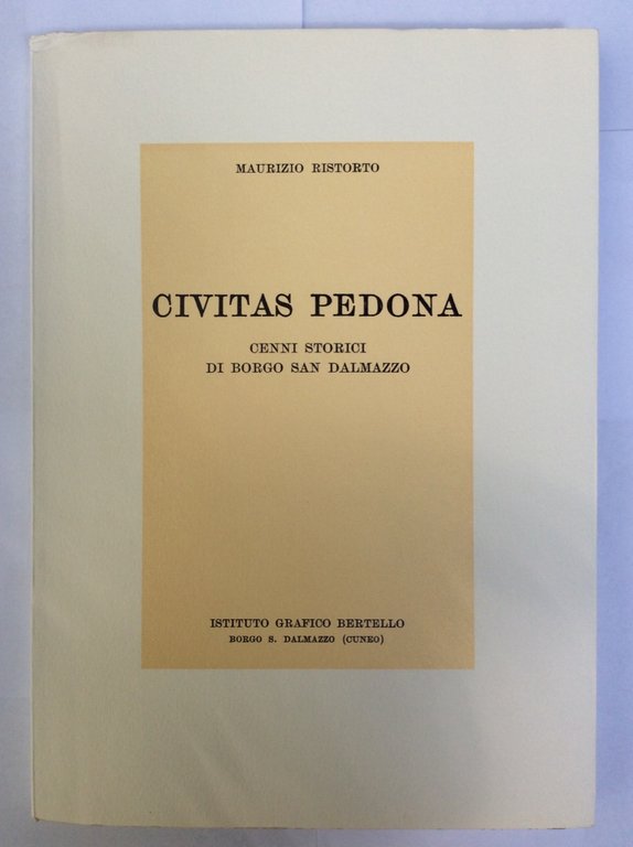 CIVITAS PEDONA. - Cenni storici di Borgo San Dalmazzo.