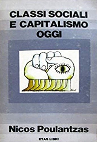 CLASSI SOCIALI E CAPITALISMO OGGI.