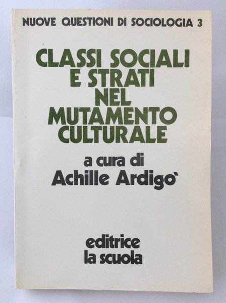 CLASSI SOCIALI E STRATI NEL MUTAMENTO CULTURALE.