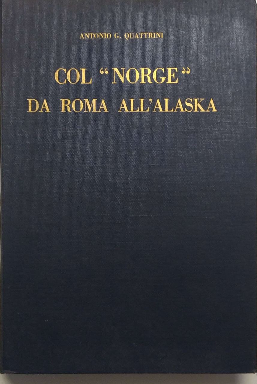 COL 'NORGE' DA ROMA ALL'ALASKA. - Con una nota illustrativa … | Immagine principale