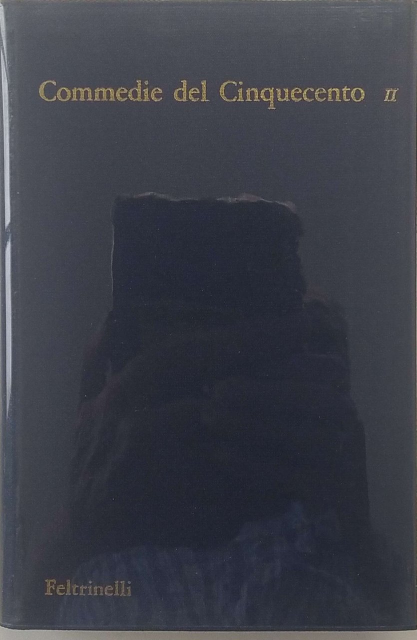 COMMEDIE DEL CINQUECENTO. Volume II. - A cura di Borsellino …
