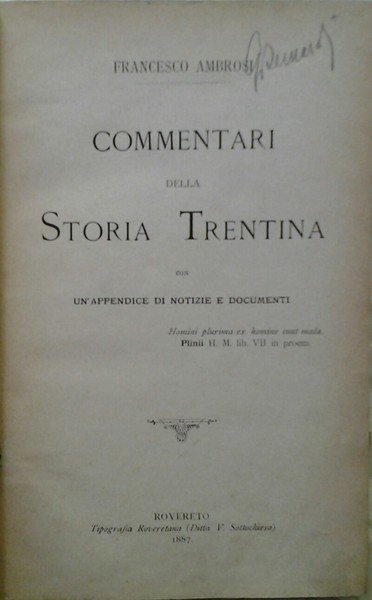 COMMENTARI DELLA STORIA TRENTINA. - Con un'appendice di notizie e …