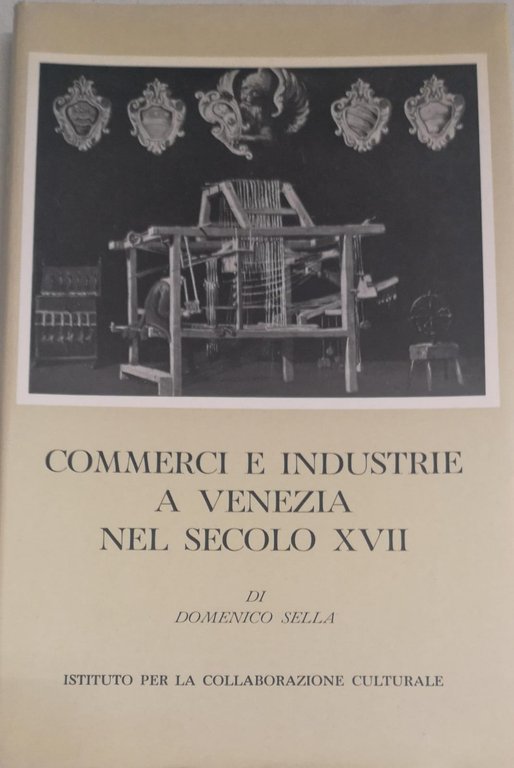 COMMERCI E INDUSTRIE A VENEZIA NEL SECOLO XVII.