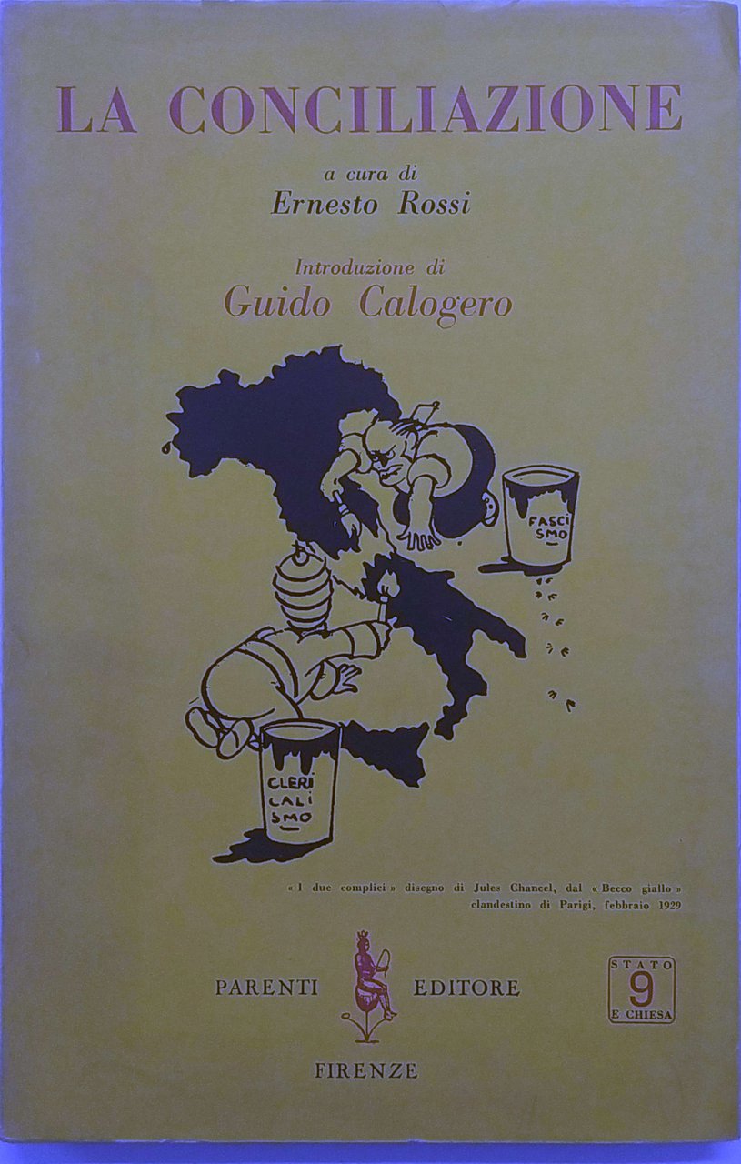 CONCILIAZIONE. - Introduzione di Guido Calogero. A cura di Ernesto …
