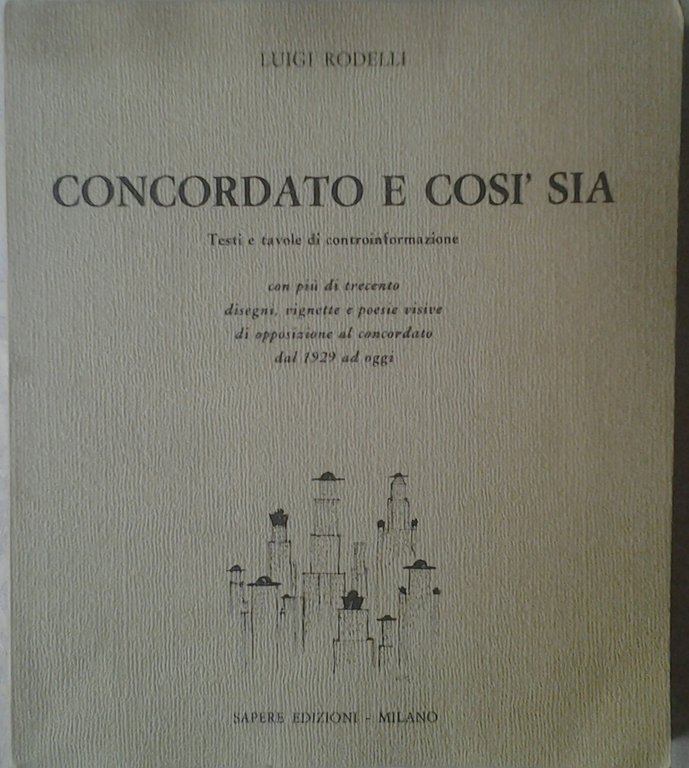CONCORDATO E COSI' SIA. - Testi e tavole di controinformazione.
