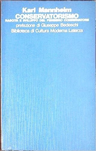 CONSERVATORISMO. NASCITA E SVILUPPO DEL PENSIERO CONSERVATORE.