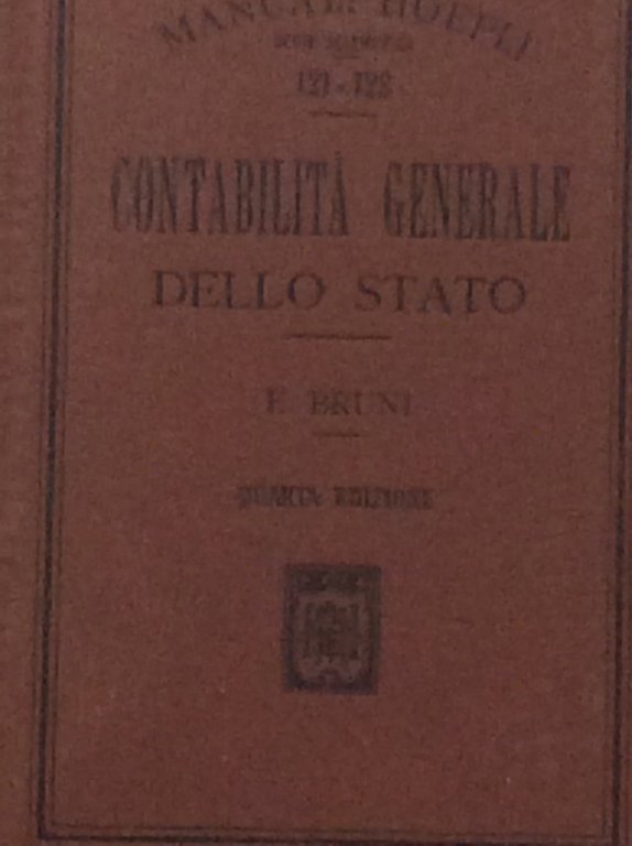 CONTABILITA' GENERALE DELLO STATO. - Quarta edizione.