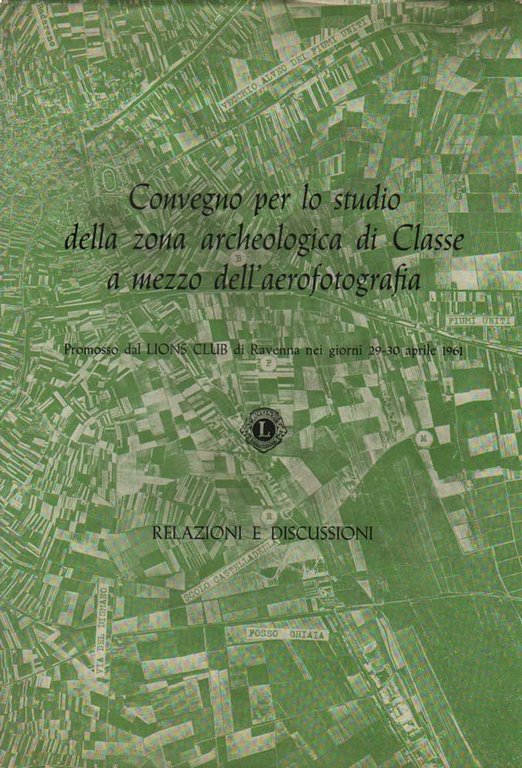 CONVEGNO PER LO STUDIO DELLA ZONA ARCHEOLOGICA DI CLASSE A …