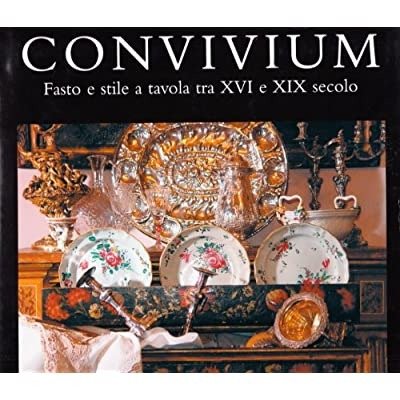 CONVIVIUM : FASTO E STILE A TAVOLA TRA 16. E … | Immagine principale