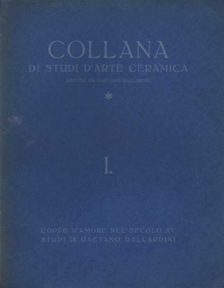 COPPE D'AMORE NEL SECOLO XV. - Collana di studi d'arte … | Immagine principale