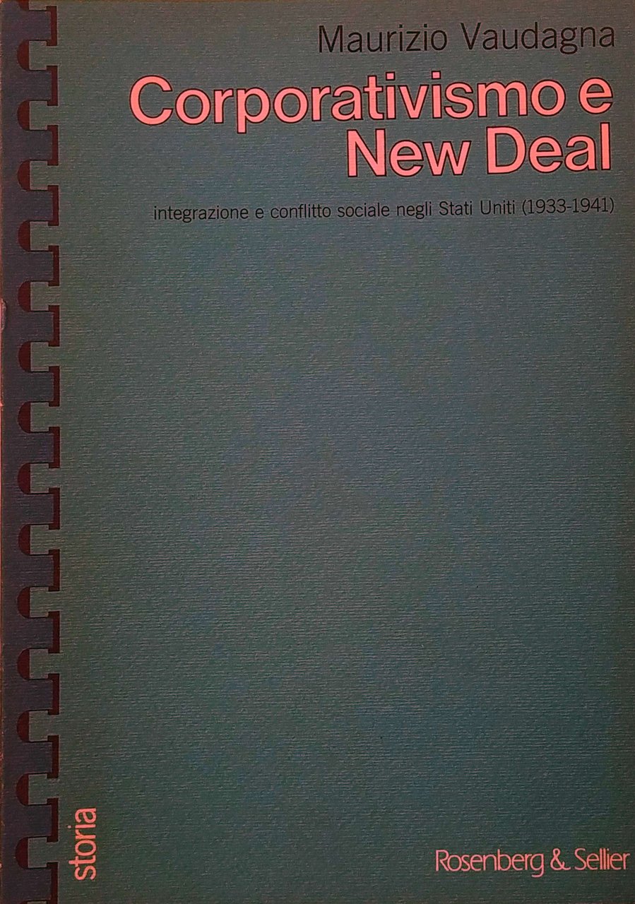 CORPORATIVISMO E NEW DEAL : INTEGRAZIONE E CONFLITTO SOCIALE NEGLI … | Immagine principale