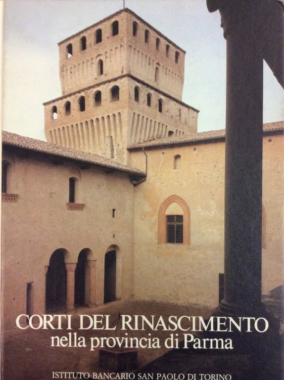 CORTI DEL RINASCIMENTO NELLA PROVINCIA DI PARMA.