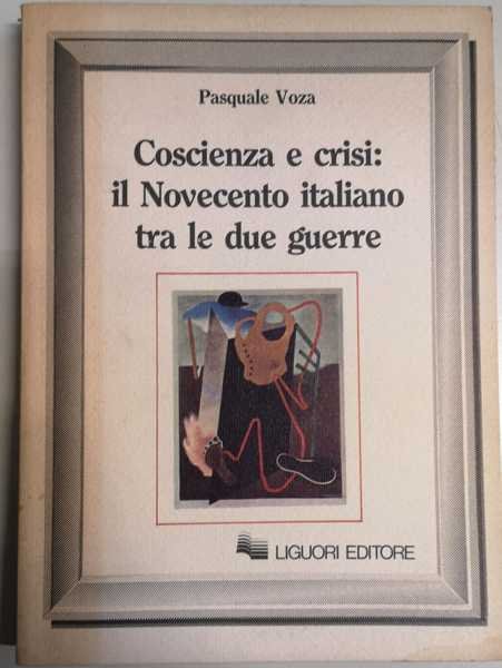 COSCIENZA E CRISI : IL NOVECENTO ITALIANO TRA LE DUE …