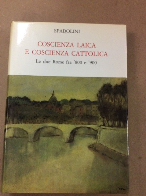 COSCIENZA LAICA E COSCIENZA CATTOLICA. - Le due Rome fra …