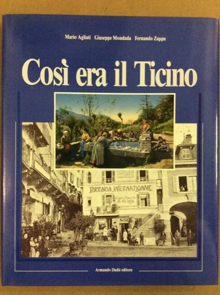 COSÌ ERA IL TICINO.