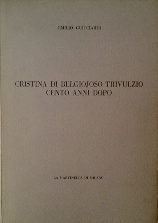 CRISTINA DI BELGIOJOSO TRIVULZIO CENTO ANNI DOPO.