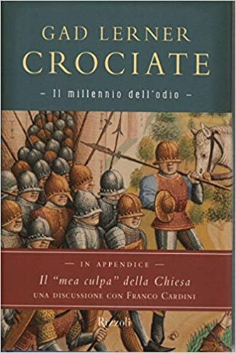 CROCIATE. IL MILLENNIO DELL'ODIO.