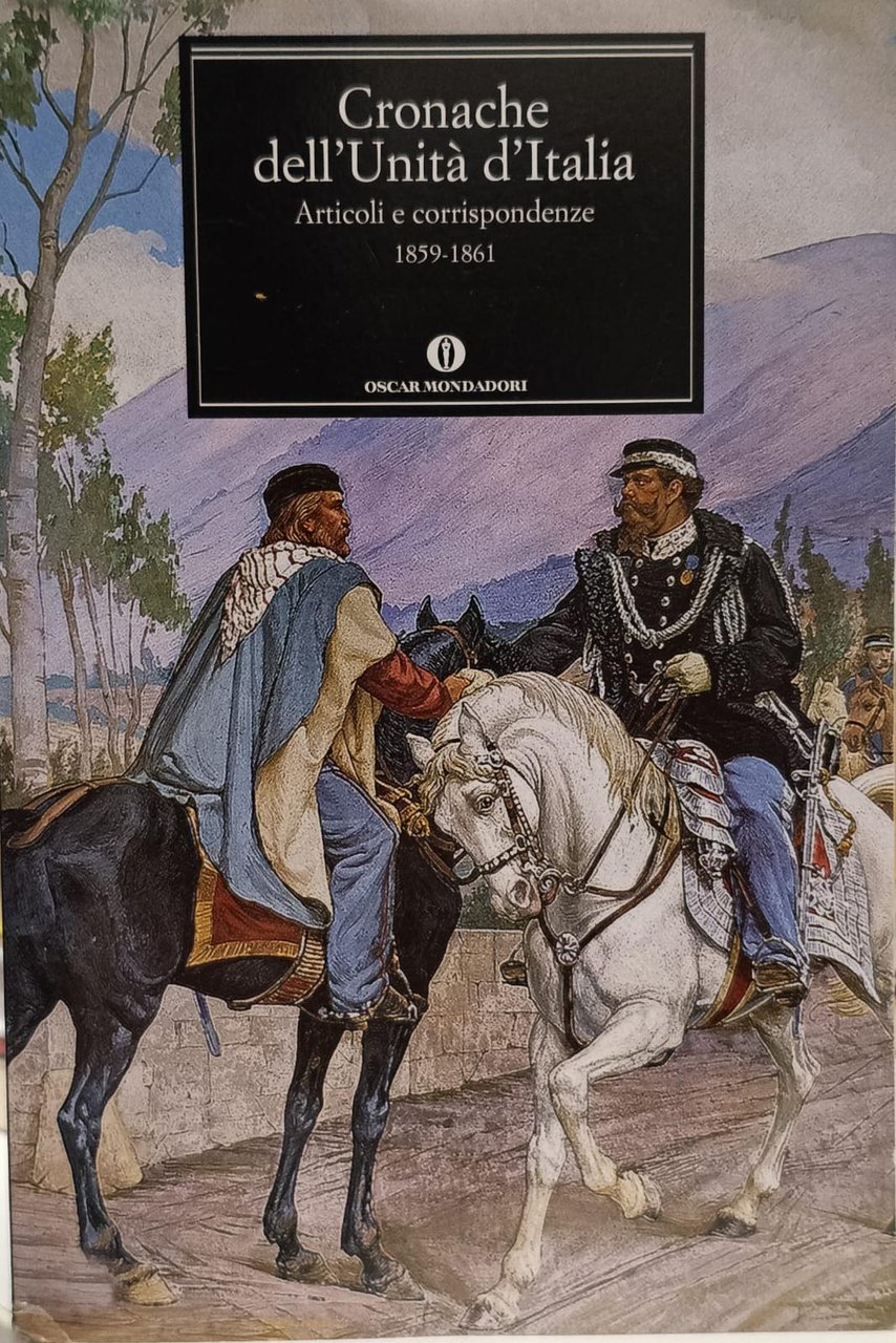 CRONACHE DELL'UNITÀ D'ITALIA. 1859-1861.