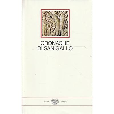 CRONACHE DI SAN GALLO. - A cura di Gian Carlo …