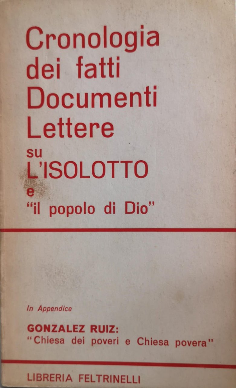 CRONOLOGIA DEI FATTI. DOCUMENTI LETTERE SU L'ISOLOTTO E "IL POPOLO …