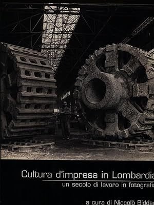 CULTURA D'IMPRESA IN LOMBARDIA. UN SECOLO DI LAVORO IN FOTOGRAFIA. …