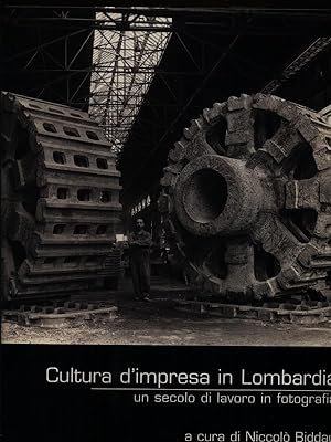 CULTURA D'IMPRESA IN LOMBARDIA. UN SECOLO DI LAVORO IN FOTOGRAFIA. …