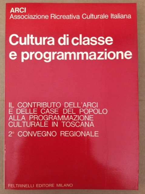 CULTURA DI CLASSE E PROGRAMMAZIONE. - Il contributo dell'Arci e …