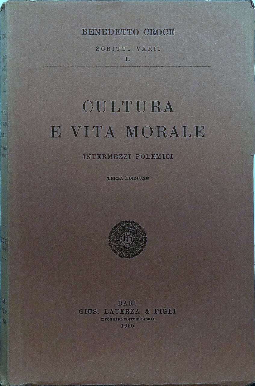 CULTURA E VITA MORALE. - Intermezzi polemici. Scritti varii: Vol. … | Immagine principale