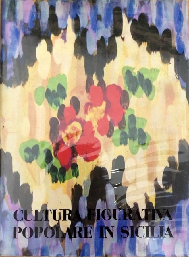 CULTURA FIGURATIVA POPOLARE IN SICILIA.
