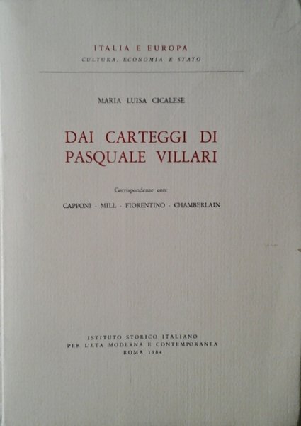 DAI CARTEGGI DI PASQUALE VILLARI. - Corrispondenze con Capponi - …