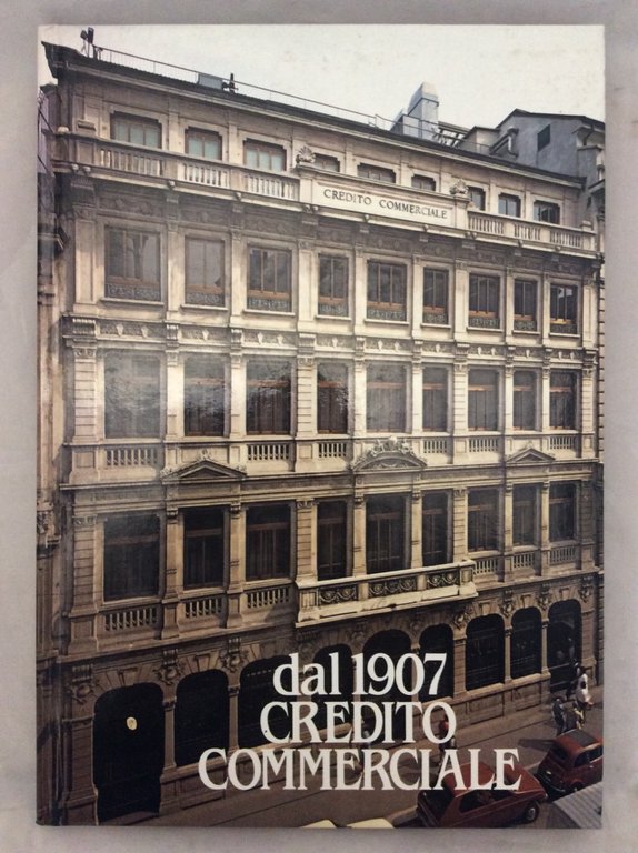 DAL 1907 CREDITO COMMERCIALE.