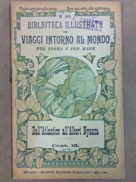 DALL'ATLANTICO ALL'ALBERT NYANZA. - Biblioteca illustrata dei viaggi intorno al …