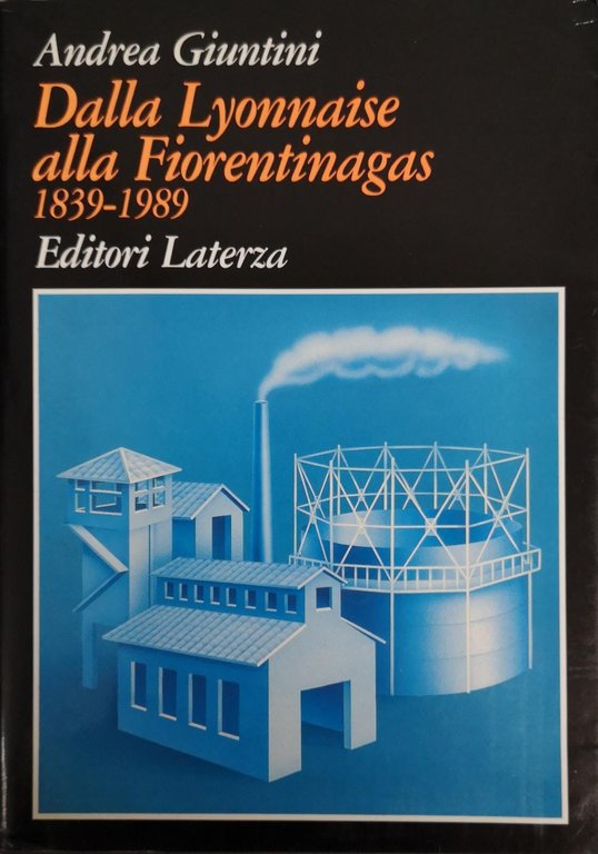 DALLA LYONNAISE ALLA FIORENTINAGAS (1839-1989). | Immagine Gallery 2